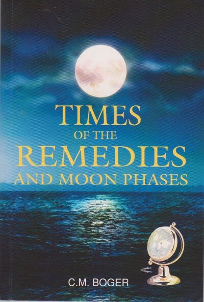 Cover for C M Boger · Times of the Remedies and Moon Phases (Paperback Book) (2020)