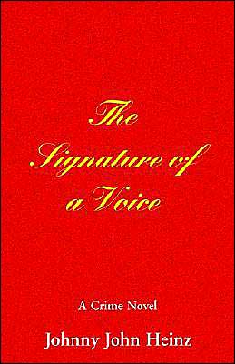 Cover for Johnny John Heinz · Signature of a Voice, the (Paperback Book) (2002)