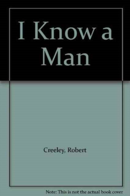 Cover for Robert Creeley · I Know a Man (N/A)
