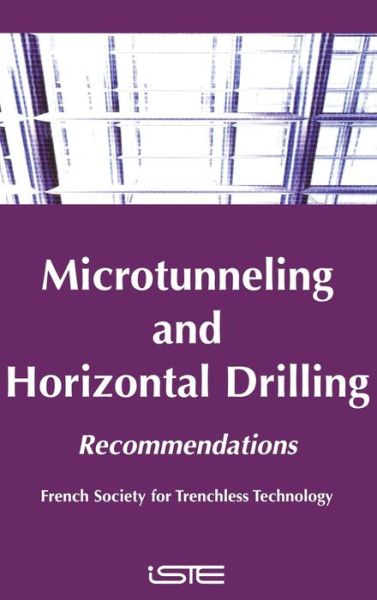 Cover for French Society for Trenchless Technology (FSTT) · Microtunneling and Horizontal Drilling: Recommendations (Hardcover Book) (2006)