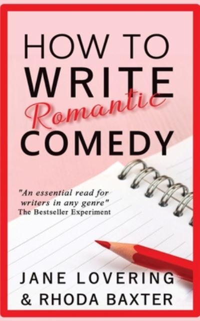 Cover for Rhoda Baxter · How To Write Romantic Comedy: A concise and fun-to-read guide to writing funny romance novels (Pocketbok) (2020)