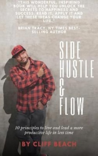 Cover for Cliff Beach · Side Hustle &amp; Flow (Hardcover Book) (2022)