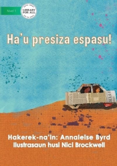 Cover for Annaleise Byrd · I Need Space - Ha'u presiza espasu! (Paperback Book) (2021)