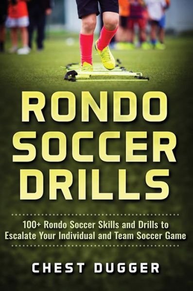 Cover for Chest Dugger · Rondo Soccer Drills (Hardcover Book) (2021)