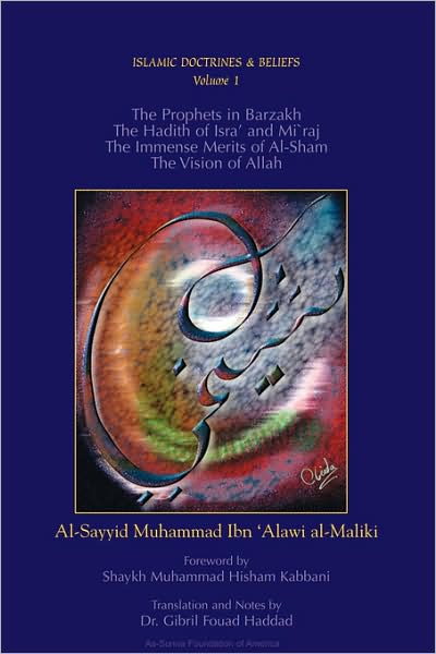 Cover for Al-Sayyid Muhammad Ibn 'Alawi · The Prophets in Barzakh / the Hadith of Isra'  and Mi'raj / the Immense Merits of Al-Sham and the Vision of Allah (Paperback Book) (1999)