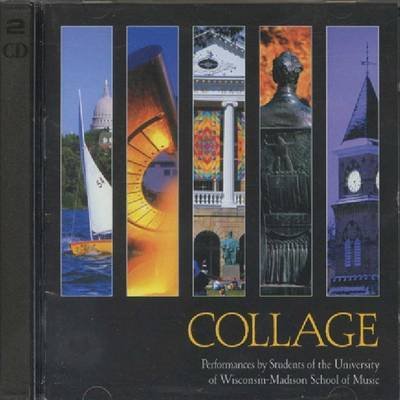 Cover for Uw Sch of Music · Collage:  Performances by Students of the University of Wisconsinmadison School of Music (Hörbok (CD)) (2001)