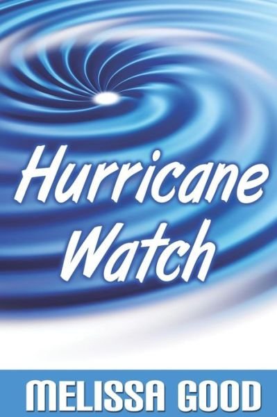 Cover for Melissa Good · Hurricane Watch (Paperback Book) (2008)
