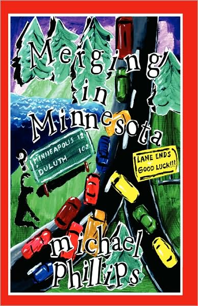 Cover for Michael Phillips · Merging in Minnesota (Paperback Book) (2008)