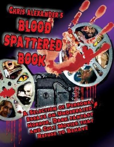 Cover for Chris Alexander · Chris Alexander's Blood Spattered Book (Paperback Bog) (2010)
