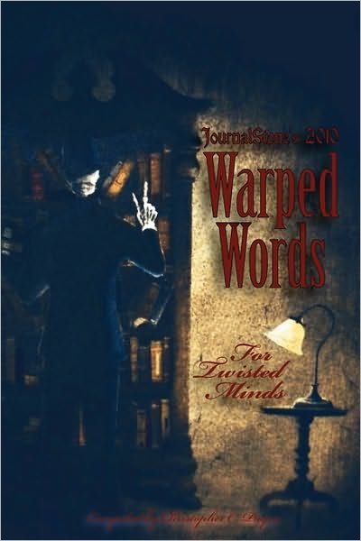 Cover for Christopher C Payne · Journalstone's 2010 Warped Words, for Twisted Minds (Pocketbok) (2010)