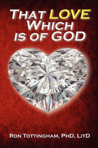 Cover for Ronald L. Tottingham · That Love Which is of God (Paperback Book) (2011)