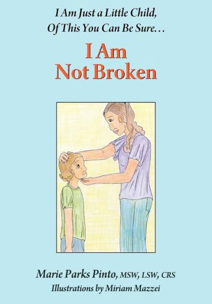 Cover for Marie Parks Pinto · I Am Not Broken (Paperback Book) (2012)