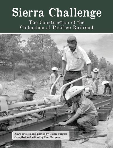 Cover for Glenn Burgess · Sierra Challenge: the Construction of the Chihuahua Al Pacifico Railroad (Paperback Book) (2013)
