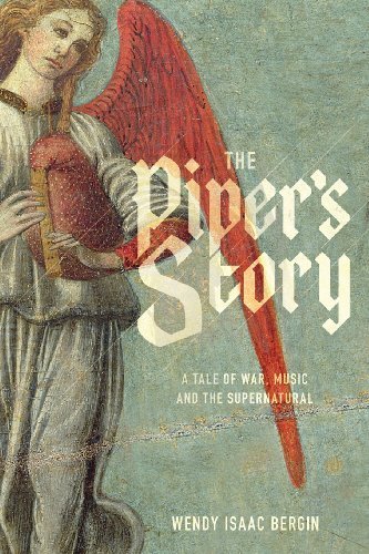 Cover for Wendy Isaac Bergin · The Piper's Story: A Tale of War, Music, and the Supernatural (Pocketbok) (2013)