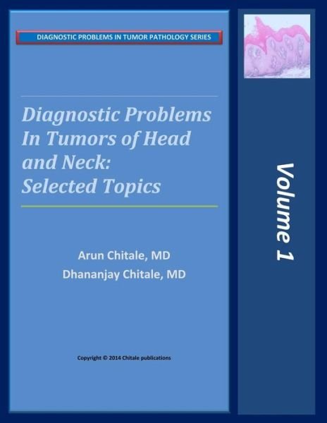 Cover for Dhananjay a Chitale Md · Diagnostic Problems in Tumors of Head and Neck: Selected Topics (Diagnostic Problems in Tumor Pathology Series) (Volume 1) (Paperback Bog) (2014)