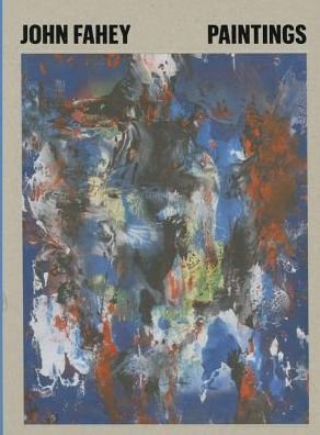 Cover for John Fahey · John Fahey: Paintings (Hardcover Book) (2015)