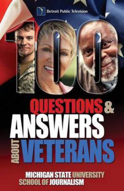 Cover for Michigan State School of Journalism · 100 Questions and Answers About Veterans: a Guide for Civilians (Pocketbok) (2015)