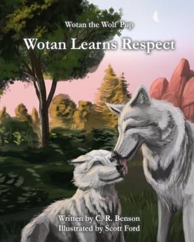 Cover for C R Benson · Wotan Learns Respect (Paperback Book) (2016)