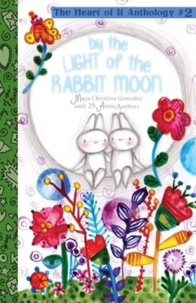 By the Light of the Rabbit Moon - Maya Christina Gonzalez - Bücher - Reflection Press - 9781945289002 - 19. Juni 2016