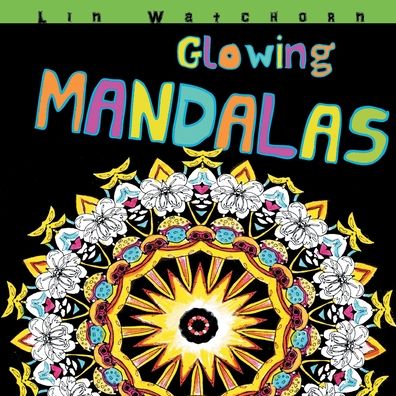 Cover for Lin Watchorn · Glowing Mandalas (Paperback Book) (2016)