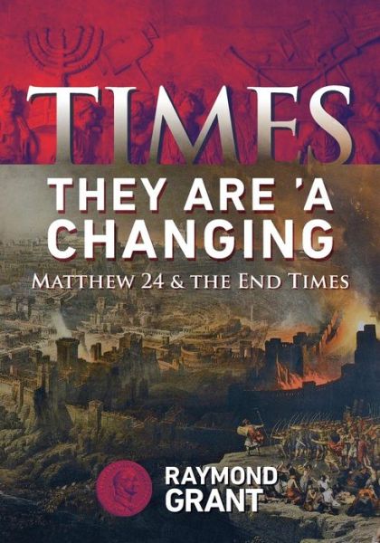 Cover for Raymond W Grant · Times - They Are 'A Changing (Paperback Book) (2017)