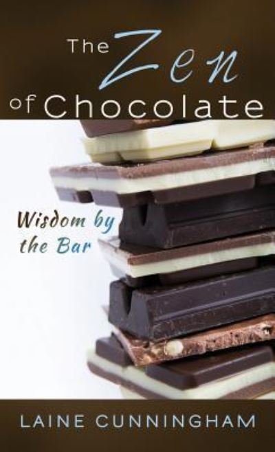 Cover for Laine Cunningham · The Zen of Chocolate (Hardcover bog) (2017)