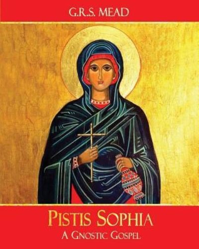 Cover for G R S Mead · Pistis Sophia (Paperback Book) (2017)