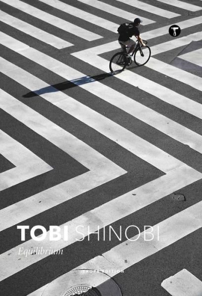 Cover for Tobi Shinobare · Tobi Shinobi: Equilibrium: Equilibrium - Trope Emerging Photographers (Hardcover Book) (2021)