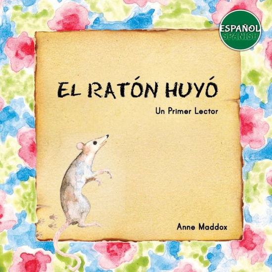 Cover for Anne Maddox · El Raton Huyo (Paperback Book) (2020)