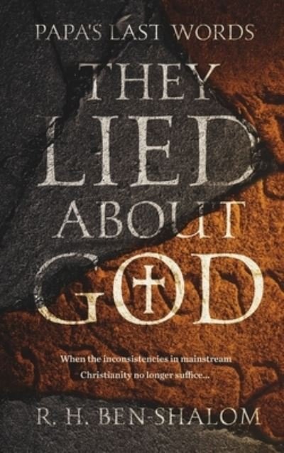 Cover for R H Ben-Shalom · Papa's Last Words: They Lied About God - Papa's Last Words (Innbunden bok) (2020)