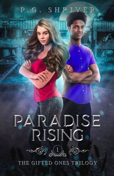 Cover for P G Shriver · Paradise Rising: A Teen Superhero Fantasy - Gifted Ones (Paperback Book) (2020)