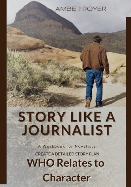 Cover for Amber Royer · Story Like a Journalist - Who Relates to Character (Paperback Book) (2020)