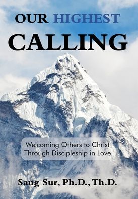 Cover for Sang Sur · Our Highest Calling (Hardcover Book) (2020)