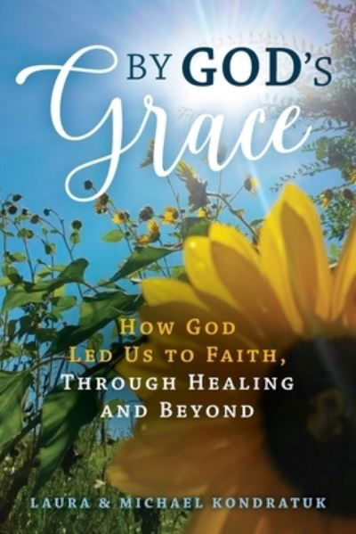 Cover for Laura &amp; Michael Kondratuk · By God's Grace (Paperback Book) (2021)