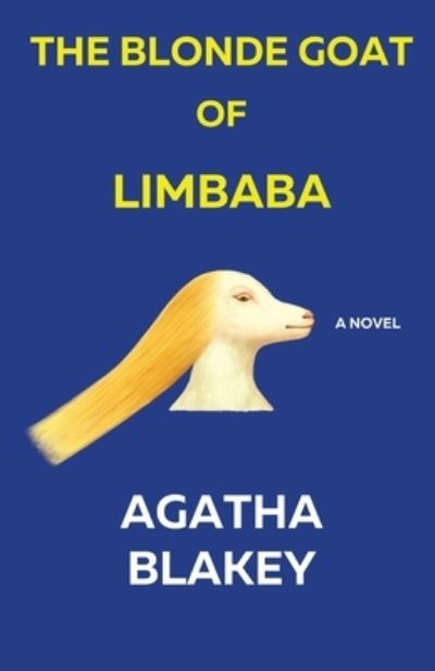 Cover for Agatha Blakey · The Blonde Goat of Limbaba (Paperback Book) (2021)