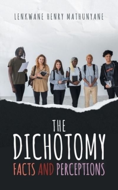 Cover for Sthunya · The Dichotomy: Facts and Perceptions (Paperback Book) (2022)