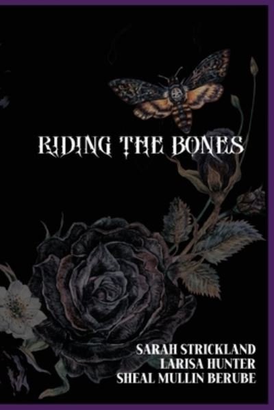 Cover for Larisa Hunter · Riding the Bones (Book) (2022)