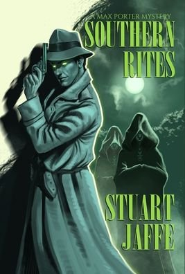 Cover for Stuart Jaffe · Southern Rites - Max Porter Paranormal Mysteries (Gebundenes Buch) (2024)