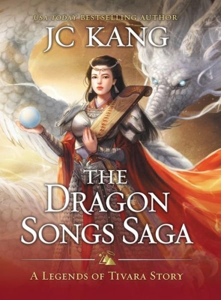 Cover for Jc Kang · The Dragon Songs Saga : The Complete Epic Quartet (Hardcover Book) (2018)