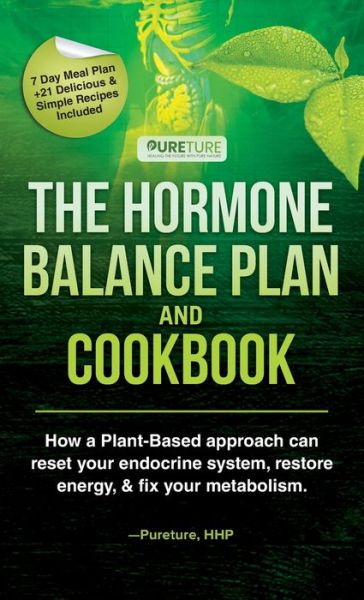 Cover for Pureture Hhp · Hormone Balance Plan and Cookbook; How a Plant-Based approach can reset your endocrine system, restore energy, and fix your metabolism (Hardcover Book) (2021)