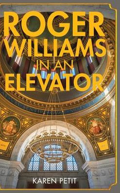 Cover for Karen Petit · Roger Williams in an Elevator (Hardcover Book) (2017)