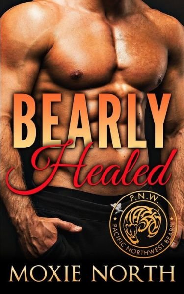 Cover for Moxie North · Bearly Healed (Paperback Bog) (2015)