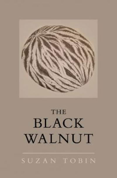 Cover for Suzan Tobin · The Black Walnut (Pocketbok) (2017)