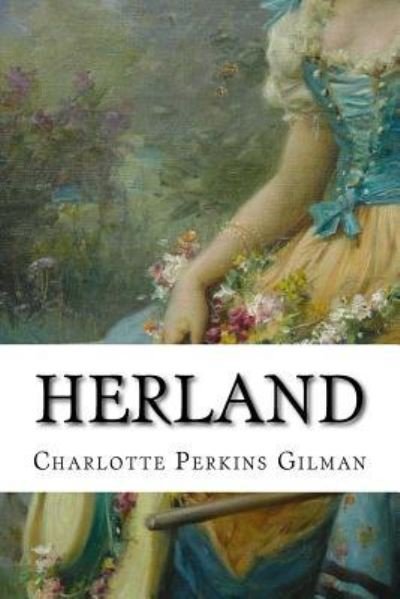 Cover for Charlotte Perkins Gilman · Herland (Buch) (2017)