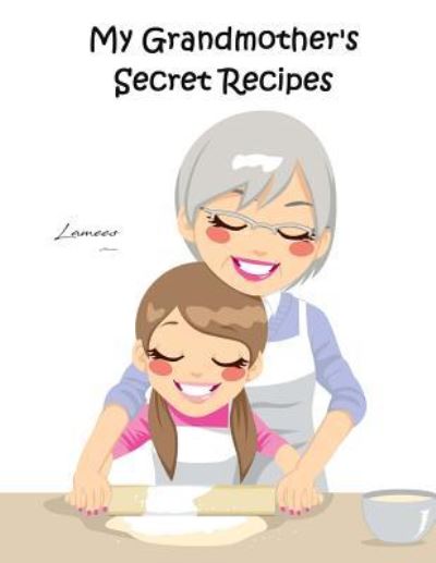 Cover for Lamees Alhassar · My Grandmother's Secret Recipes (Paperback Book) (2017)