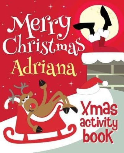 Cover for Xmasst · Merry Christmas Adriana - Xmas Activity Book (Paperback Bog) (2017)