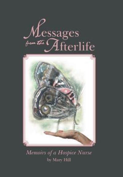 Cover for Mary Hill · Messages from the Afterlife (Hardcover Book) (2018)