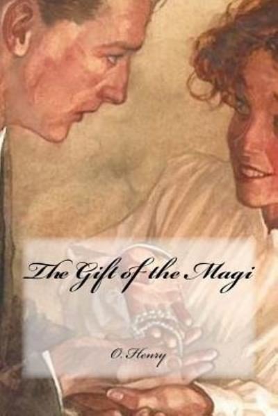 The Gift of the Magi - O Henry - Kirjat - Createspace Independent Publishing Platf - 9781984013002 - torstai 18. tammikuuta 2018