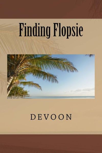 Cover for Wolf Devoon · Finding Flopsie (Paperback Book) (2018)