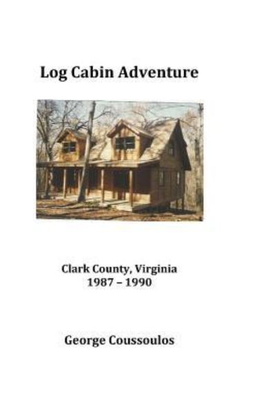Cover for George Coussoulos · Log Cabin Adventure (Paperback Book) (2018)